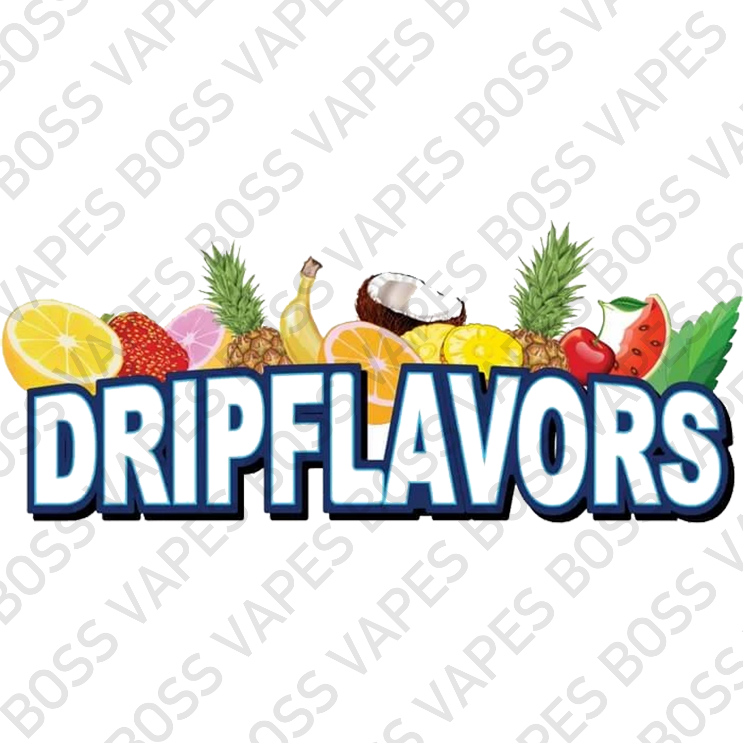 Drip Flavors - Boss Vapes